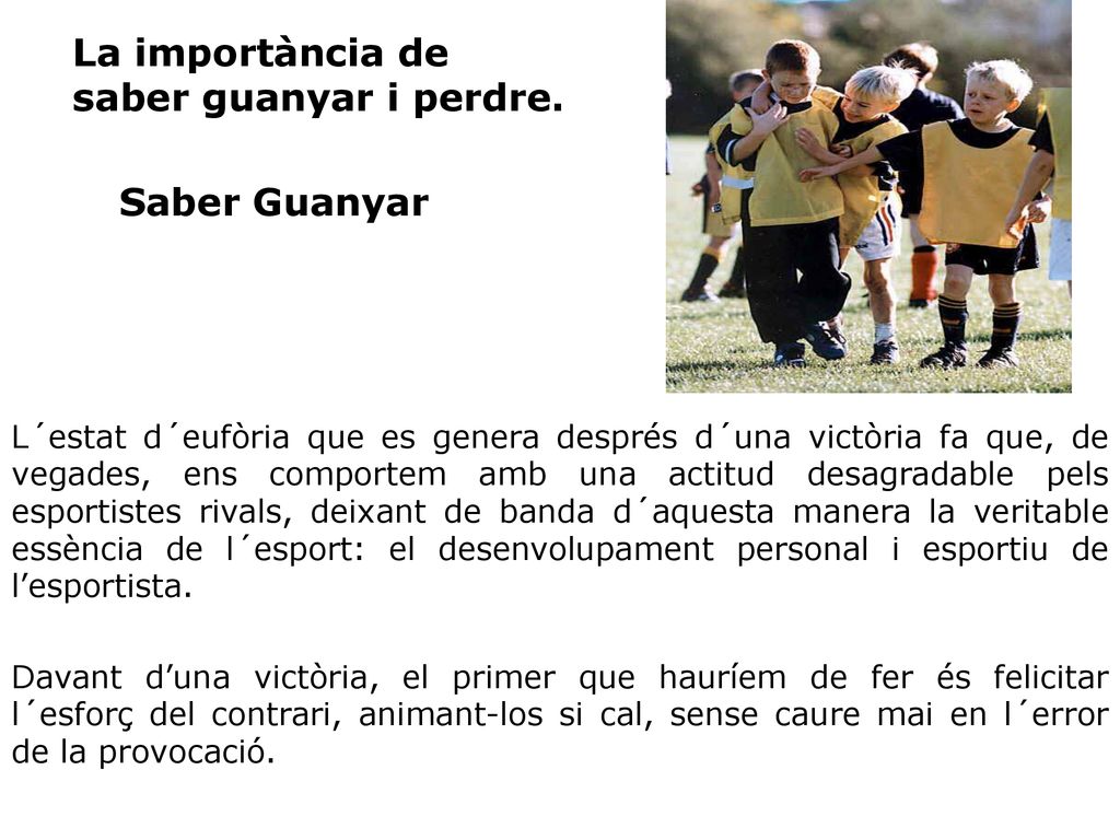 La importància de saber guanyar i perdre. Saber Guanyar