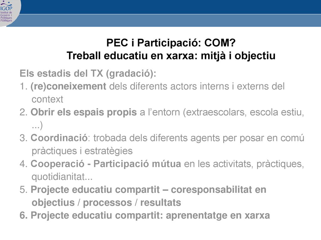 PEC i Participació: COM Treball educatiu en xarxa: mitjà i objectiu