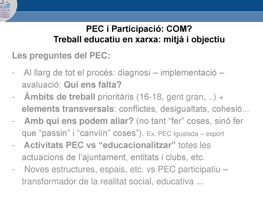 PEC i Participació: COM Treball educatiu en xarxa: mitjà i objectiu