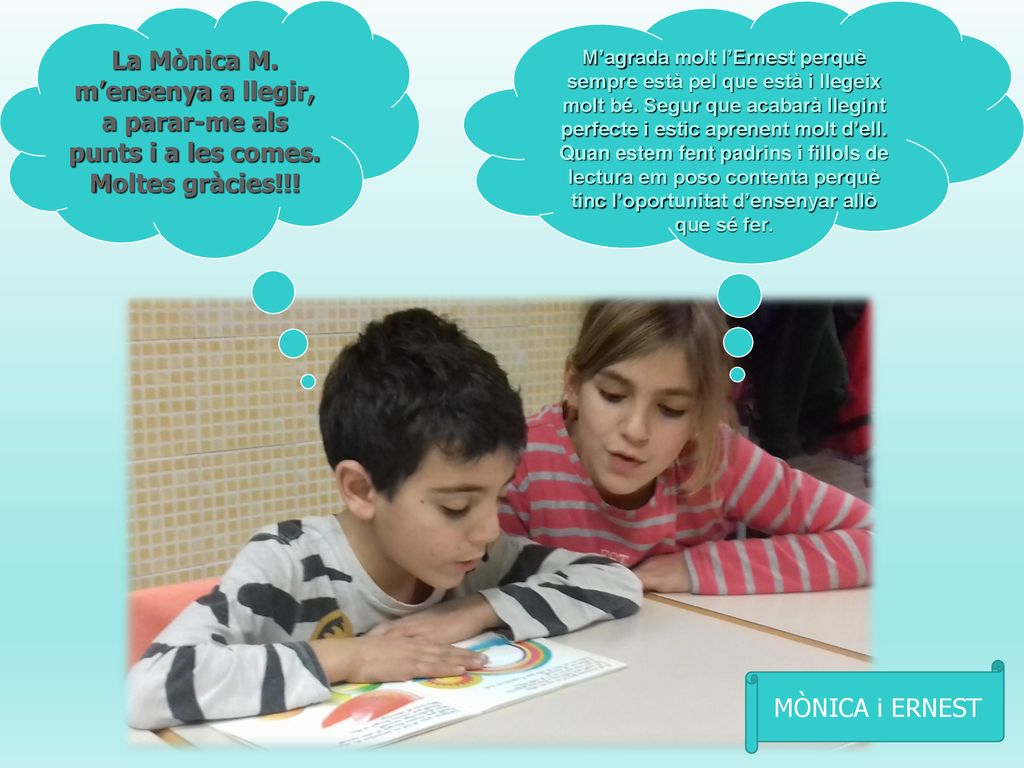 La Mònica M. m’ensenya a llegir, a parar-me als punts i a les comes