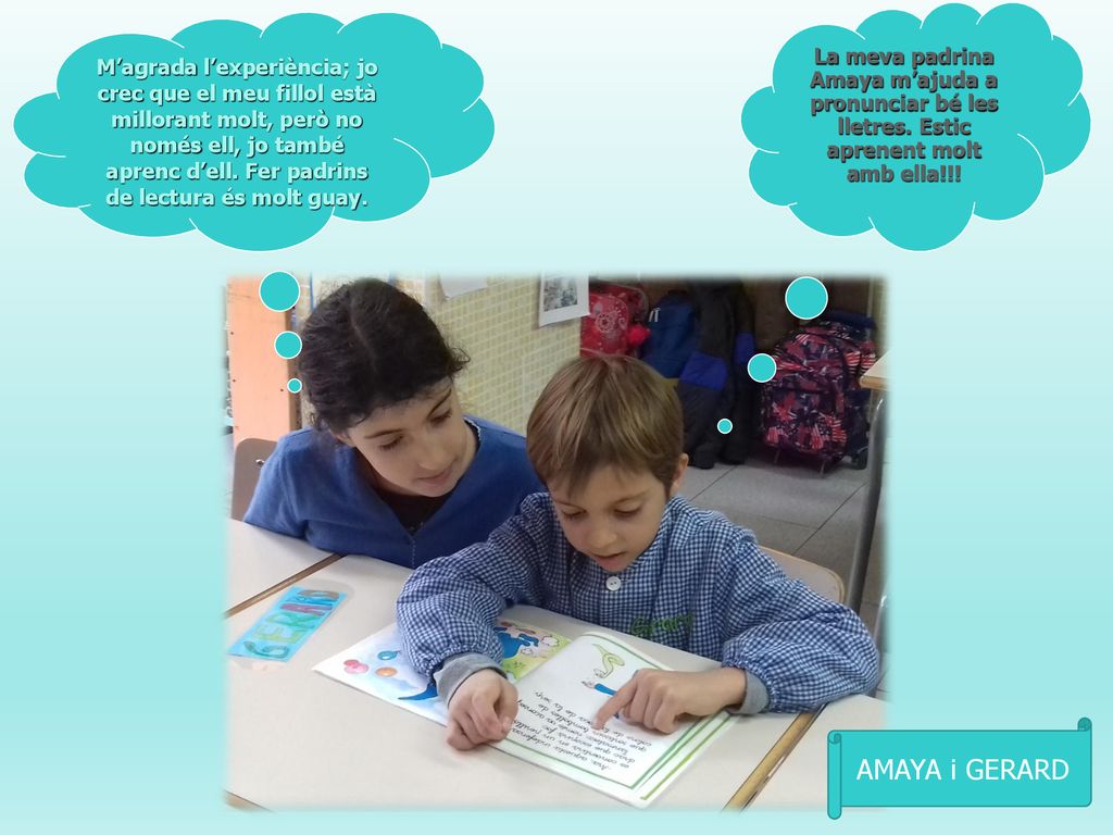 La meva padrina Amaya m’ajuda a pronunciar bé les lletres