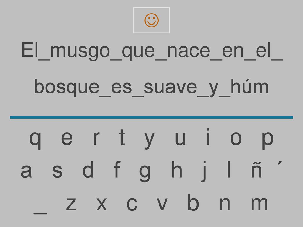 q e r t y u i o p a s d f g h j l ñ ´ _ z x c v b n m