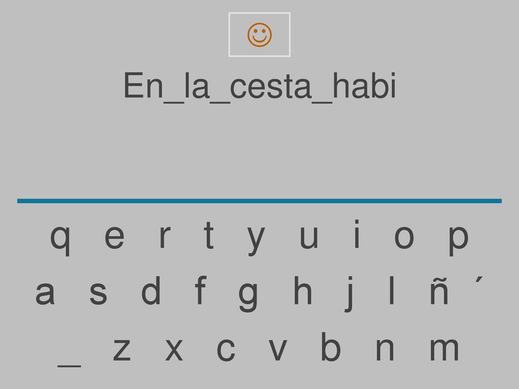 q e r t y u i o p a s d f g h j l ñ ´ _ z x c v b n m En_la_cesta_habi