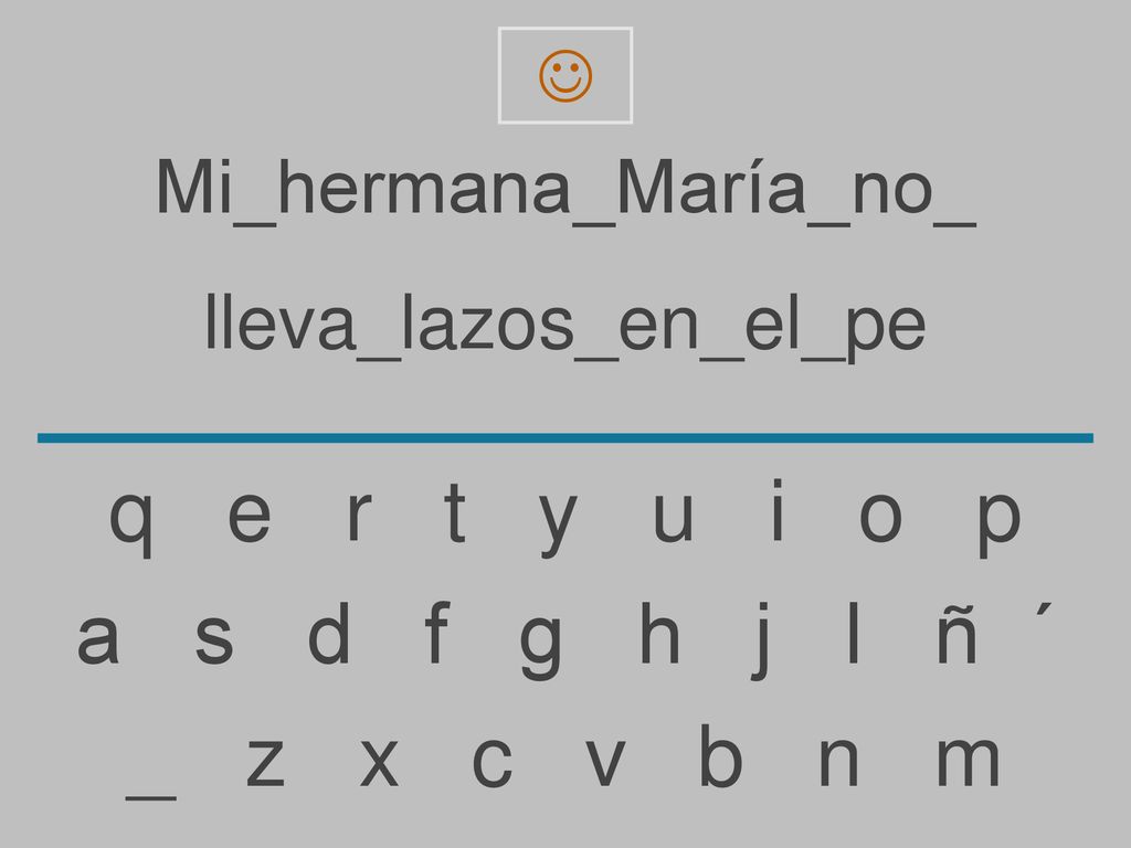 q e r t y u i o p a s d f g h j l ñ ´ _ z x c v b n m