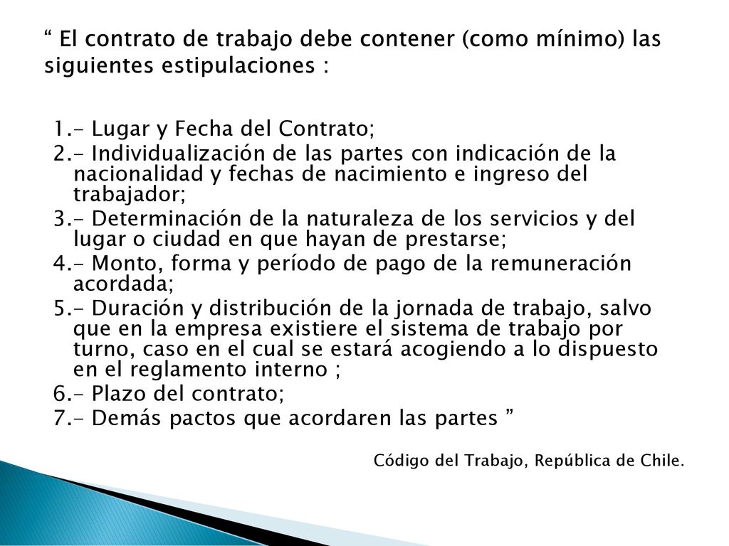 El contrato de trabajo debe contener (como mínimo) las siguientes estipulaciones :