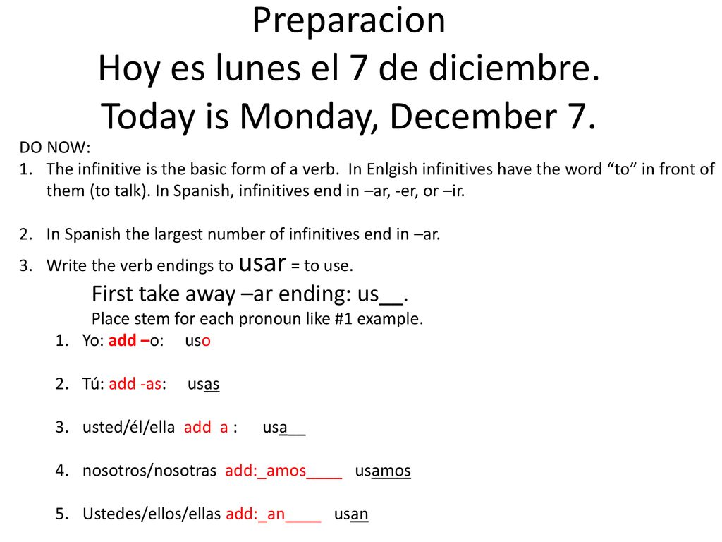 Preparacion Hoy es lunes el 7 de diciembre. Today is Monday, December 7.