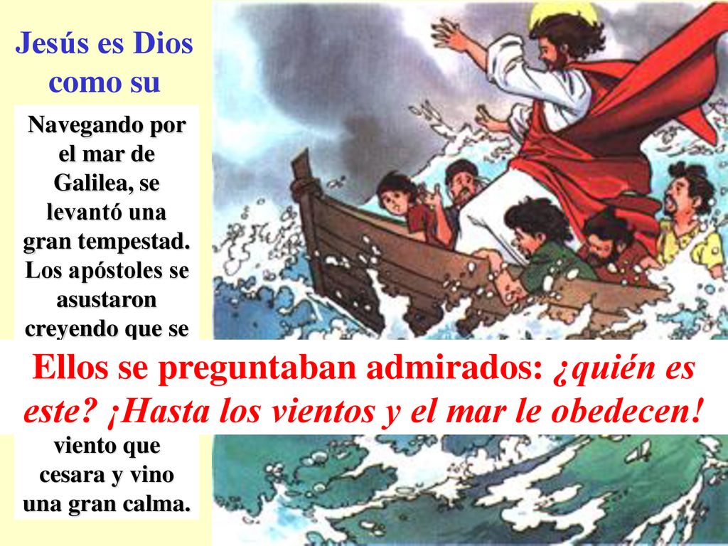 Jesús es Dios como su Padre. Por eso tiene poder para hacer milagros.