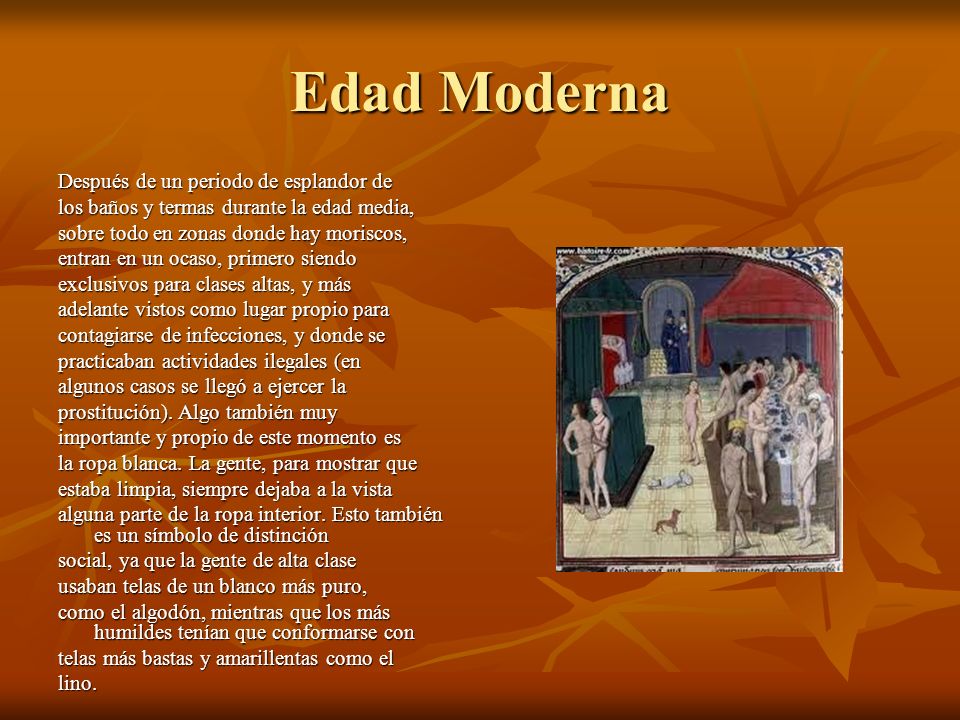 Edad Moderna Después de un periodo de esplandor de