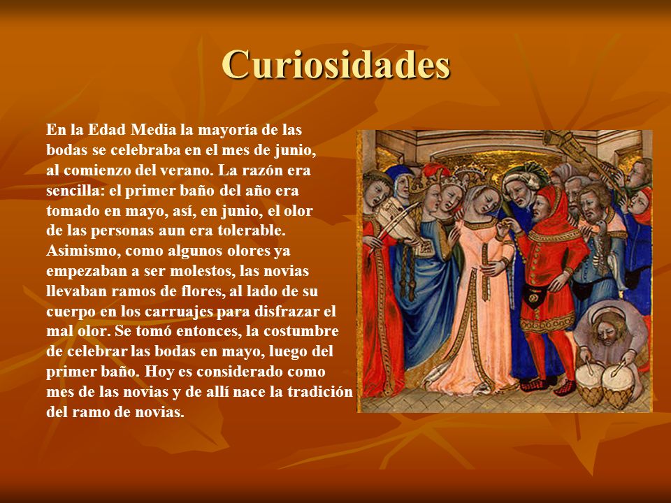 Curiosidades En la Edad Media la mayoría de las
