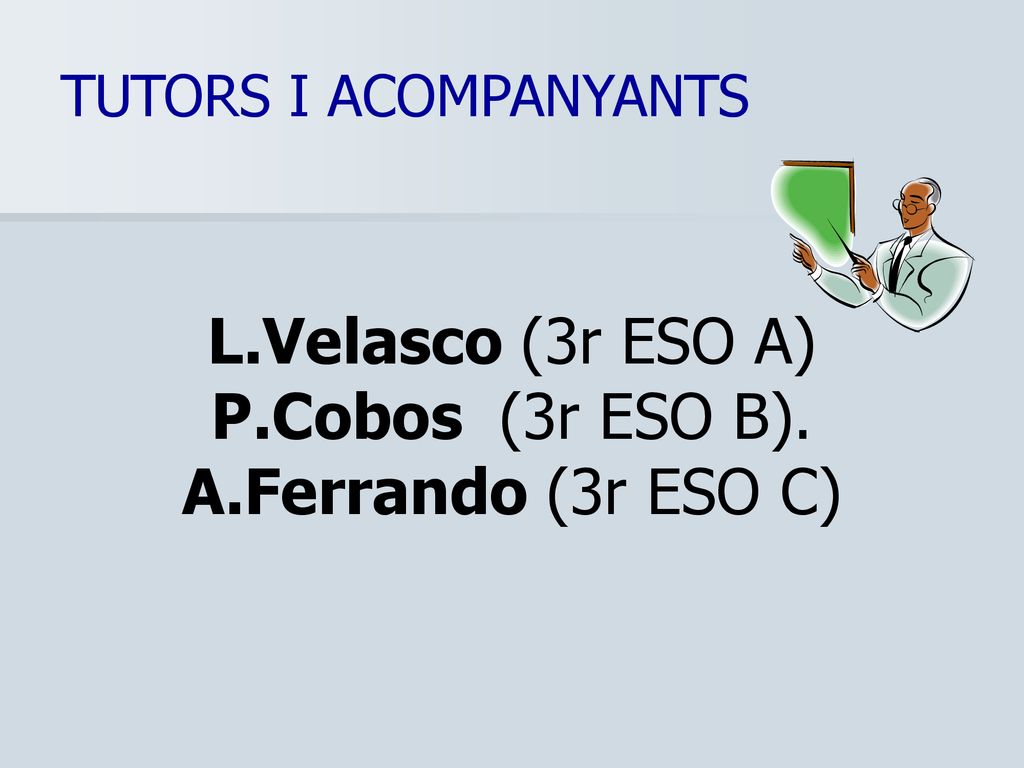 L.Velasco (3r ESO A) P.Cobos (3r ESO B). A.Ferrando (3r ESO C)
