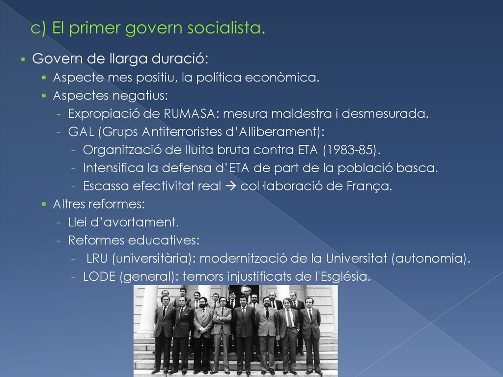 c) El primer govern socialista.