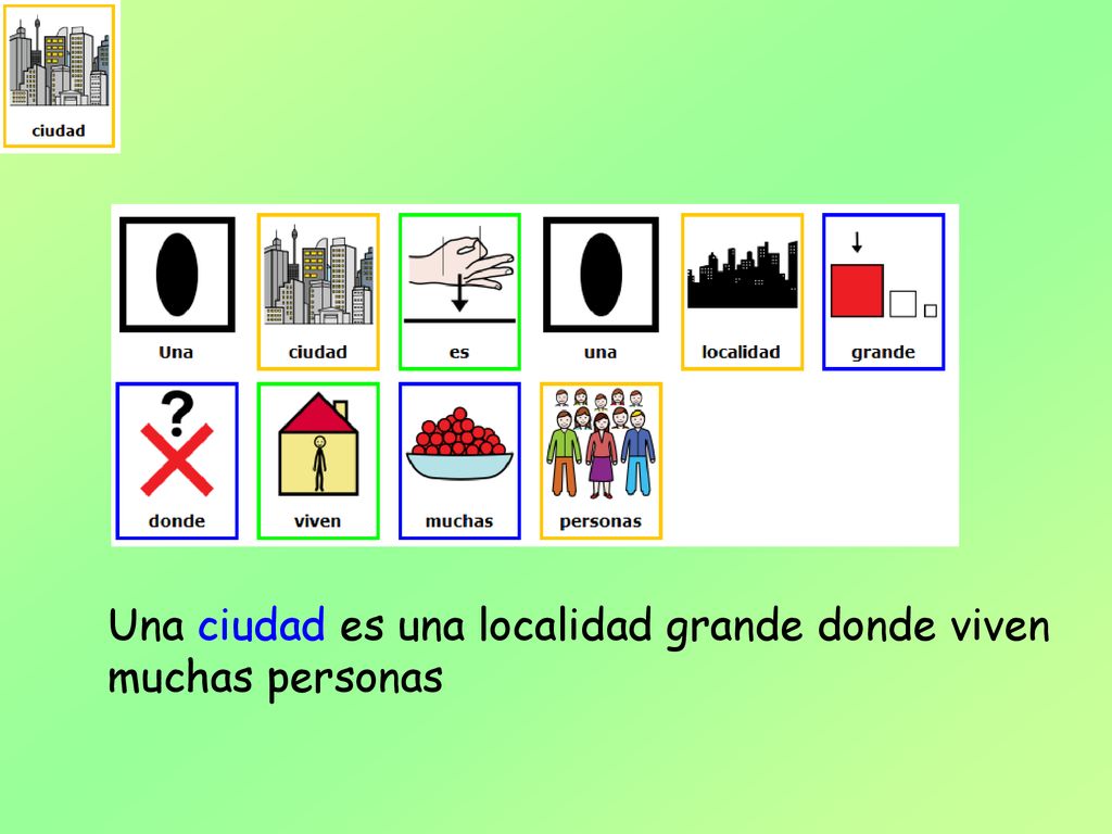 Una ciudad es una localidad grande donde viven muchas personas