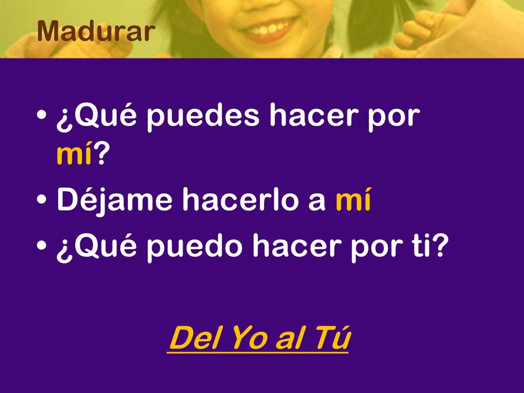 ¿Qué puedes hacer por mí Déjame hacerlo a mí ¿Qué puedo hacer por ti