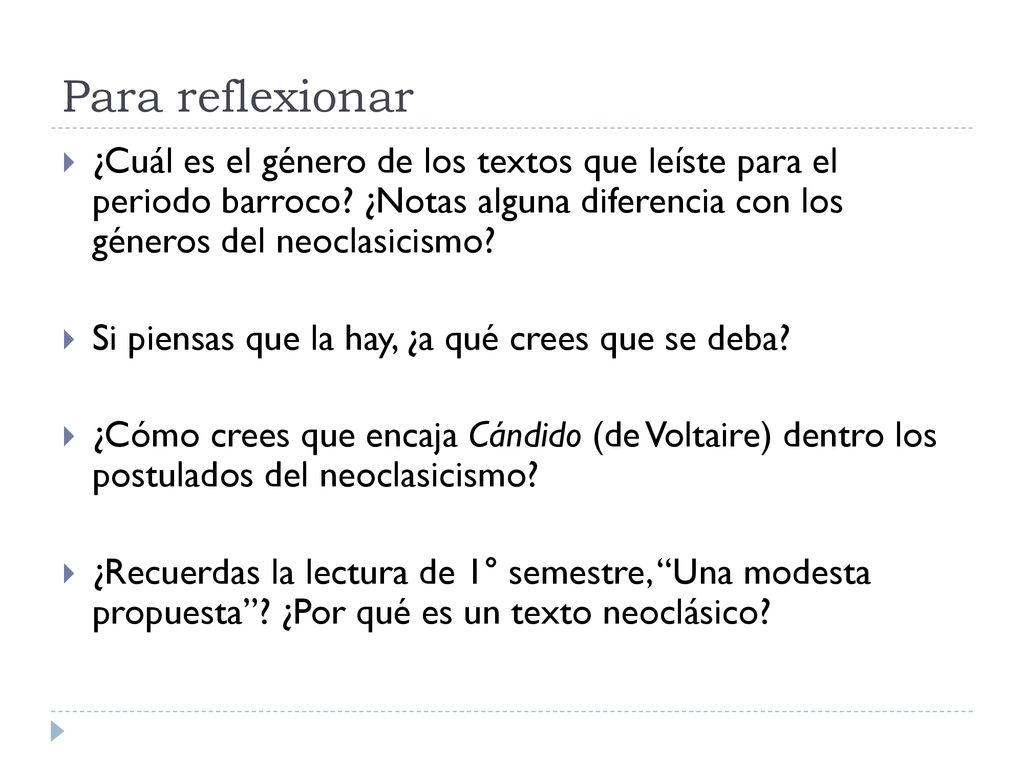 Para reflexionar ¿Cuál es el género de los textos que leíste para el periodo barroco ¿Notas alguna diferencia con los géneros del neoclasicismo