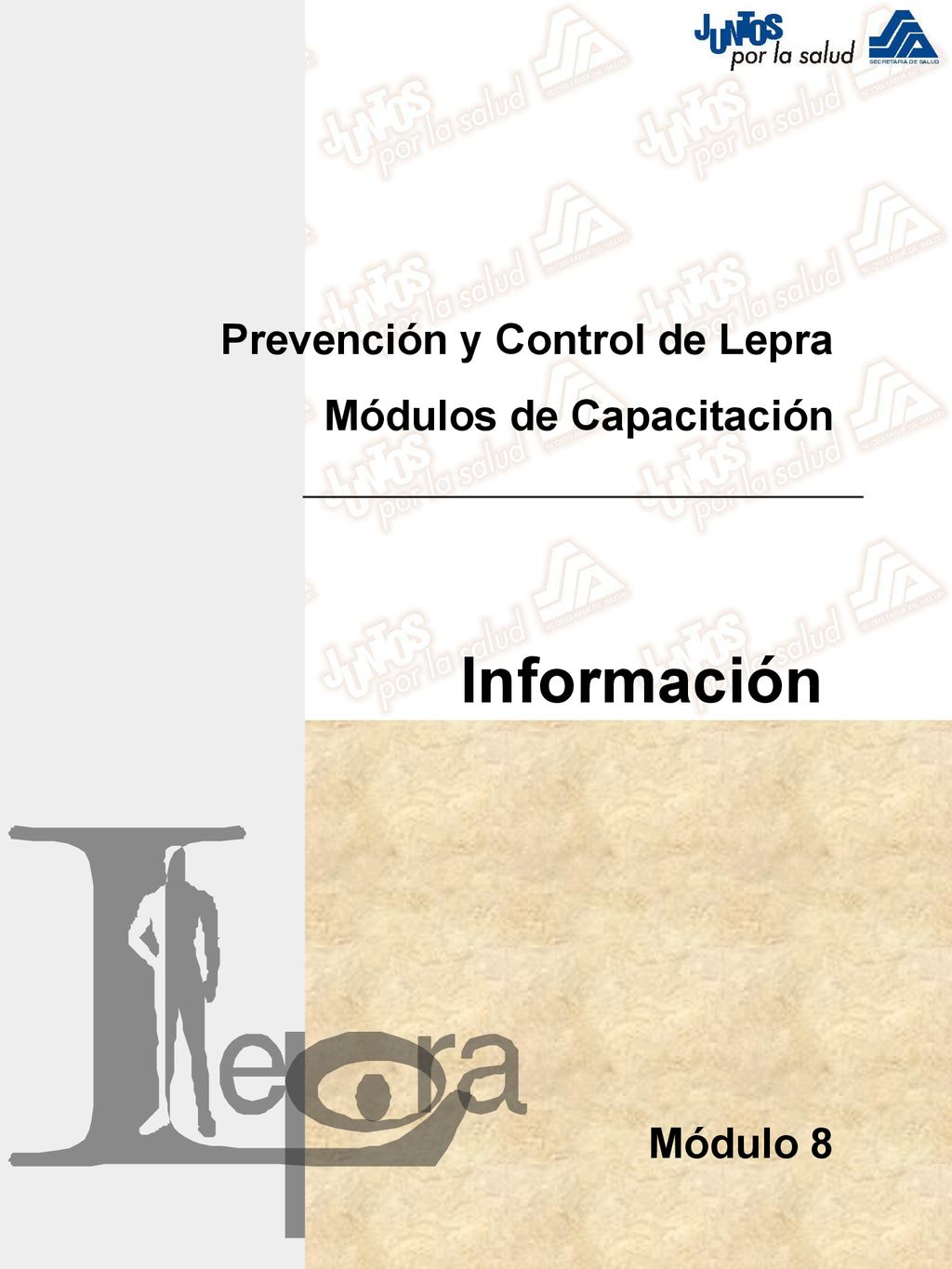 Información Prevención y Control de Lepra Módulos de Capacitación