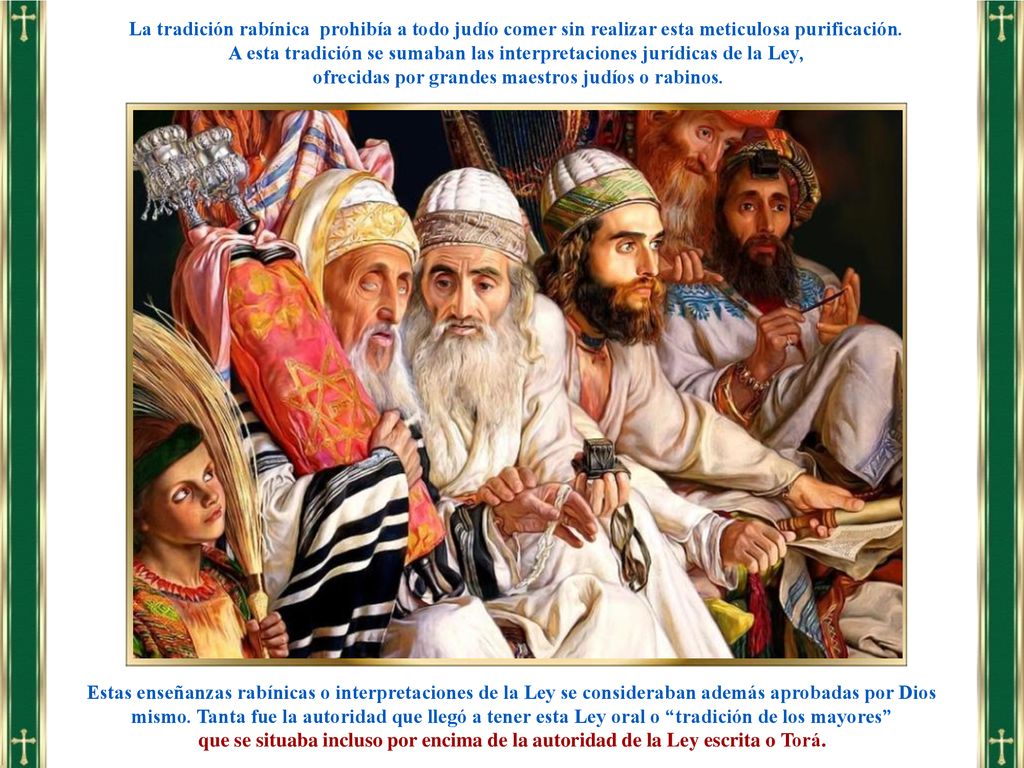 A esta tradición se sumaban las interpretaciones jurídicas de la Ley,