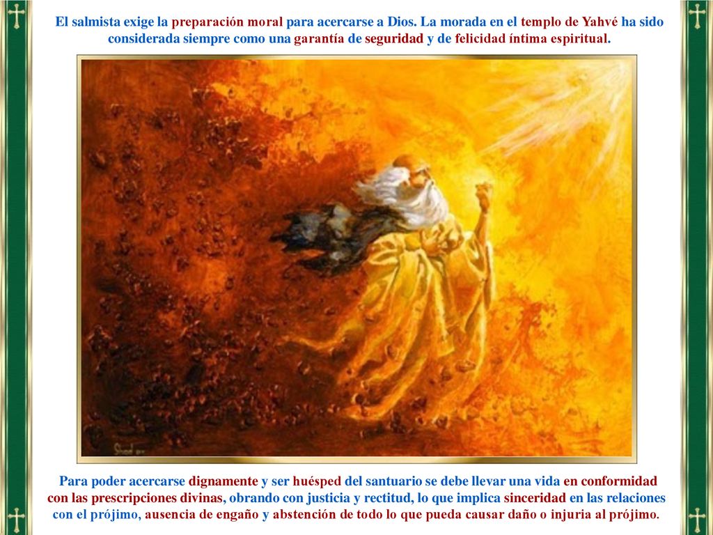 El salmista exige la preparación moral para acercarse a Dios