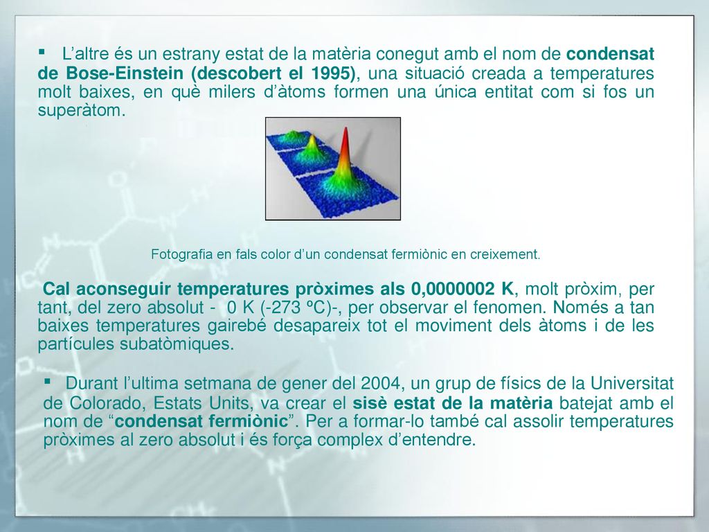 Fotografia en fals color d’un condensat fermiònic en creixement.