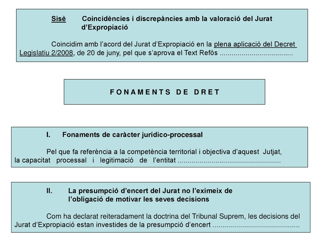 Sisè Coincidències i discrepàncies amb la valoració del Jurat