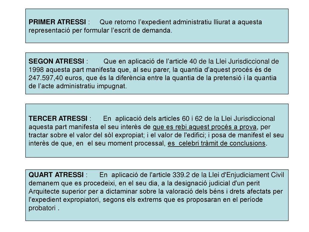 PRIMER ATRESSI : Que retorno l’expedient administratiu lliurat a aquesta