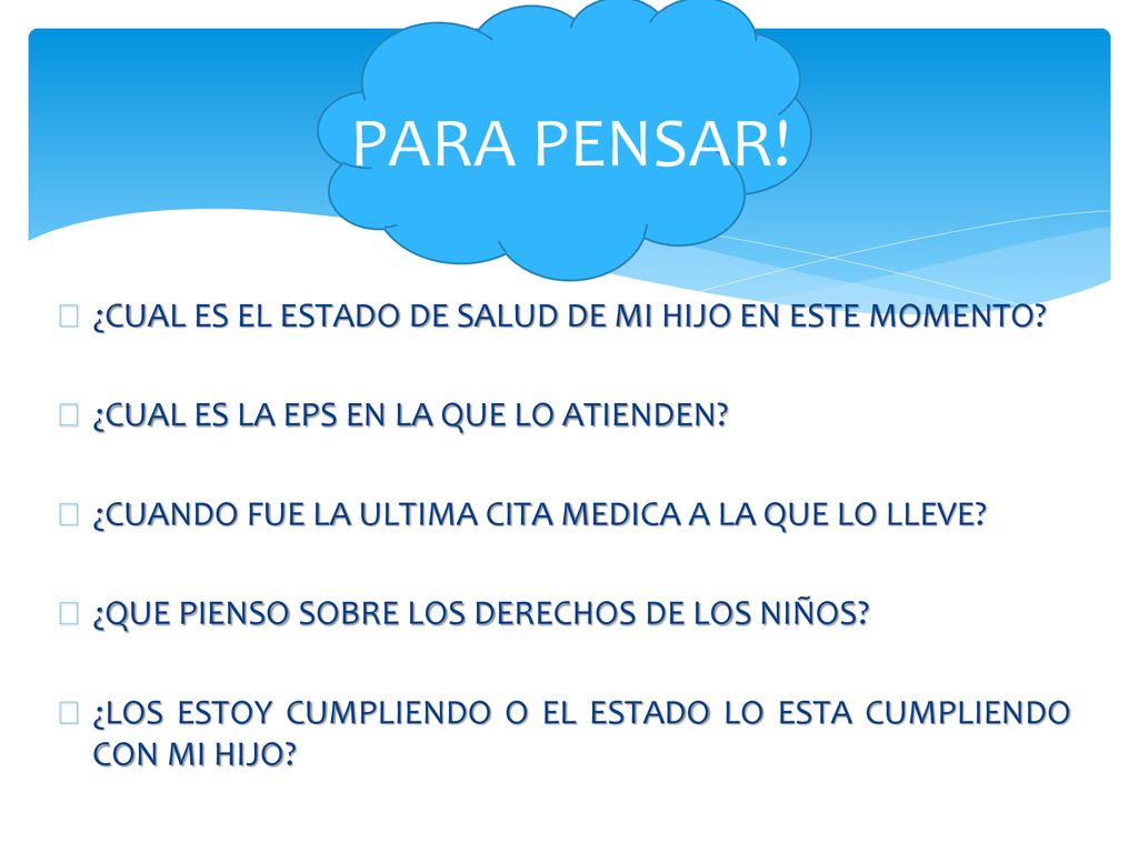 PARA PENSAR! ¿CUAL ES EL ESTADO DE SALUD DE MI HIJO EN ESTE MOMENTO