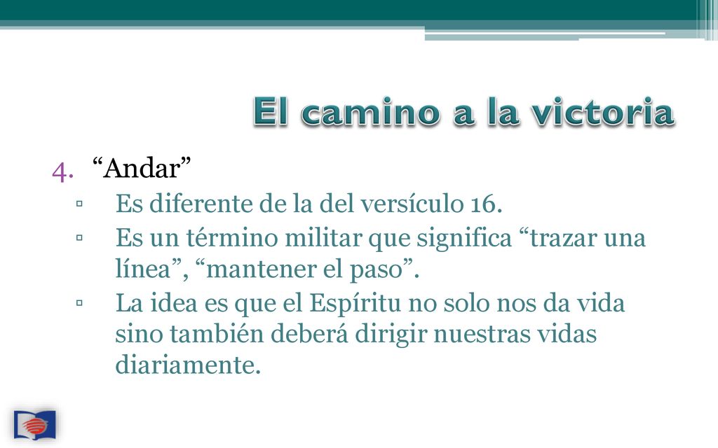 El camino a la victoria Andar Es diferente de la del versículo 16.
