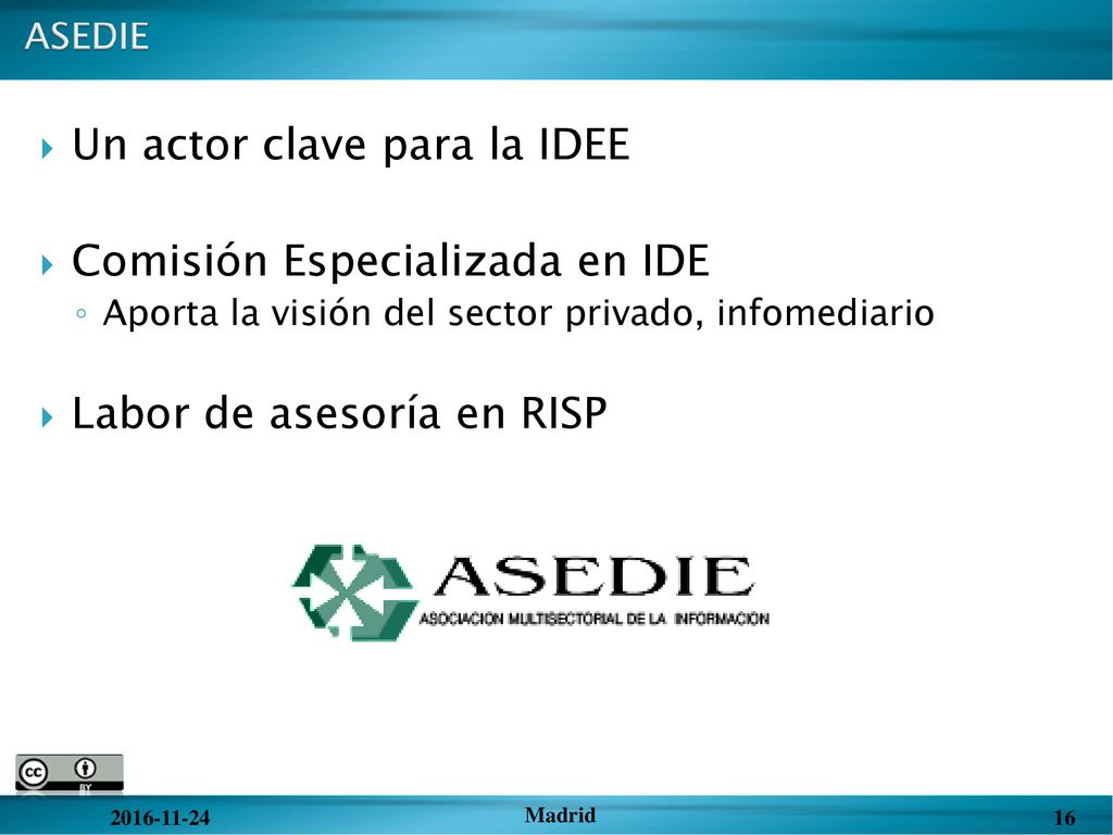Un actor clave para la IDEE Comisión Especializada en IDE