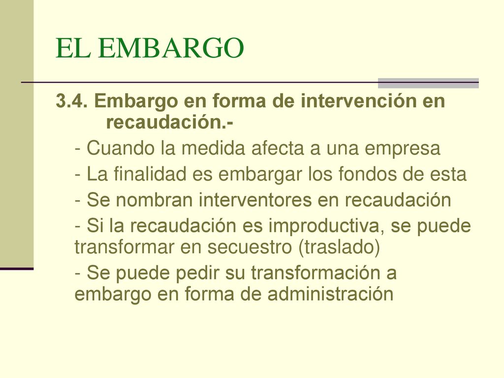 EL EMBARGO 3.4. Embargo en forma de intervención en recaudación.-
