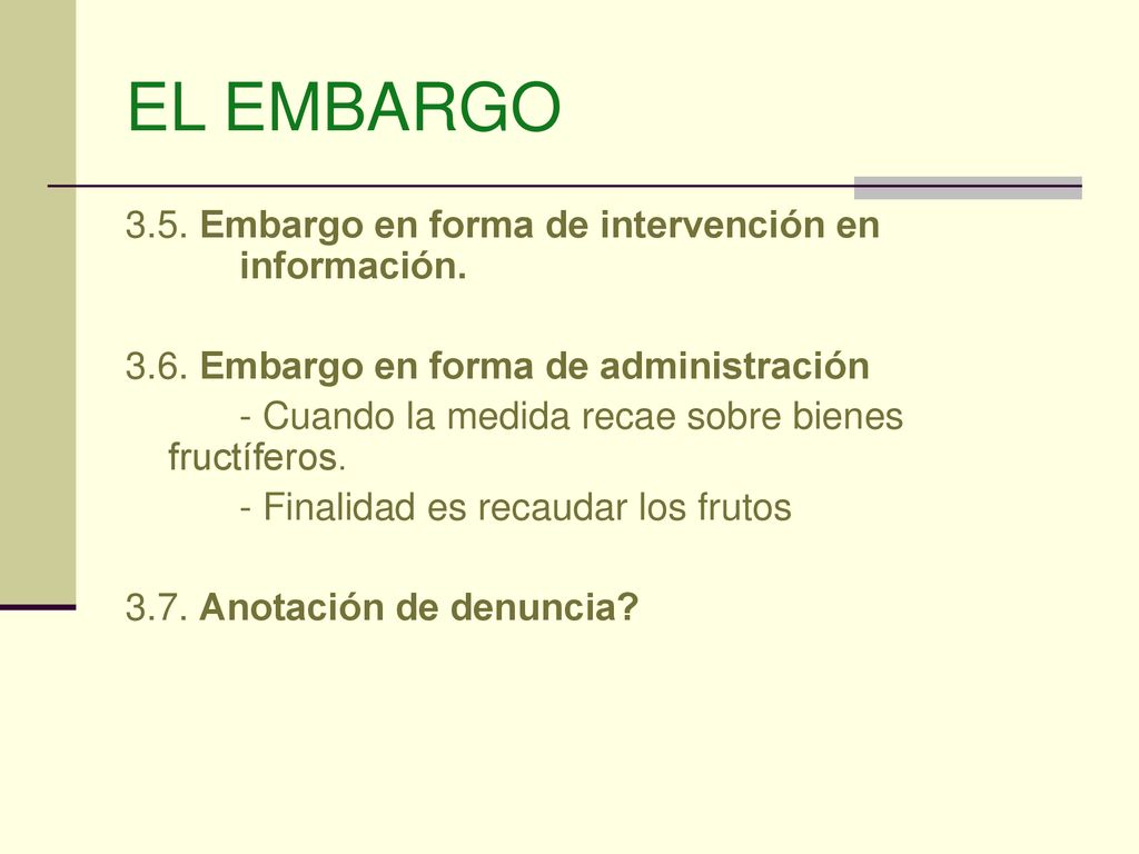 EL EMBARGO 3.5. Embargo en forma de intervención en información.