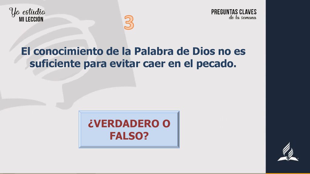 3 El conocimiento de la Palabra de Dios no es suficiente para evitar caer en el pecado.