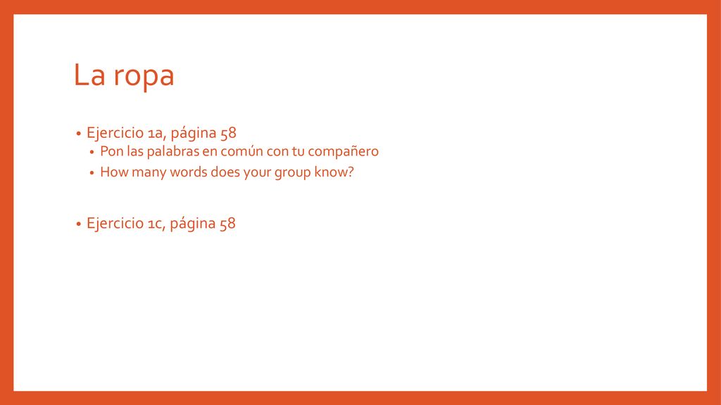 La ropa Ejercicio 1a, página 58 Ejercicio 1c, página 58