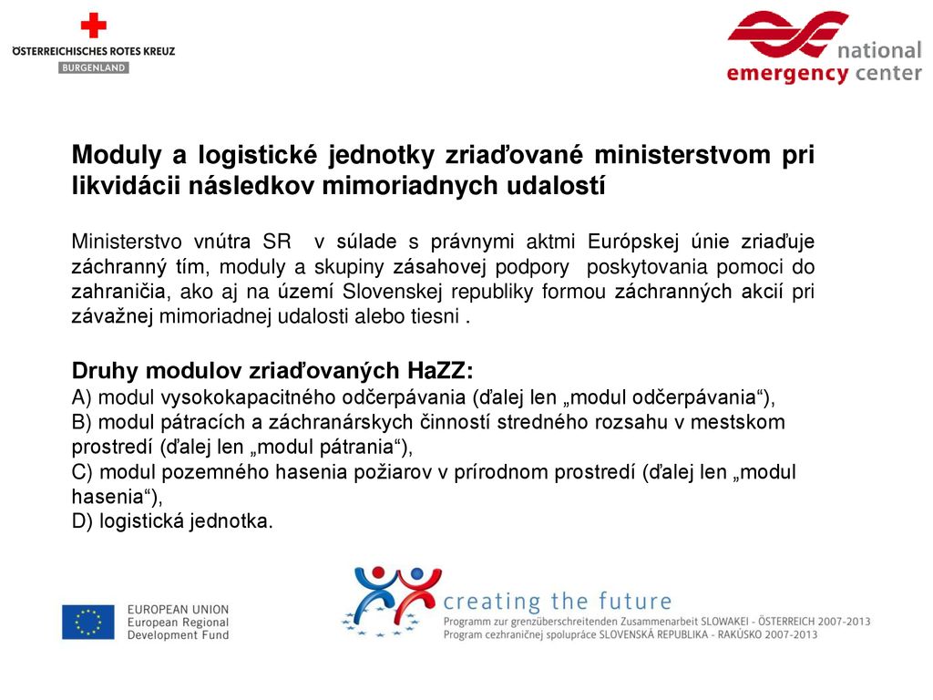 Moduly a logistické jednotky zriaďované ministerstvom pri likvidácii následkov mimoriadnych udalostí
