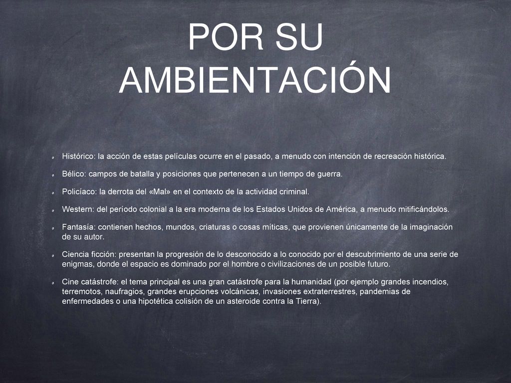 POR SU AMBIENTACIÓN Histórico: la acción de estas películas ocurre en el pasado, a menudo con intención de recreación histórica.