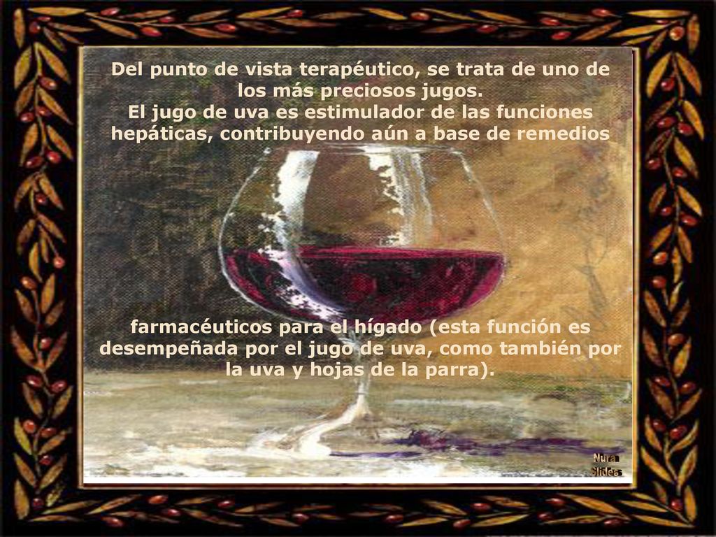Del punto de vista terapéutico, se trata de uno de los más preciosos jugos.