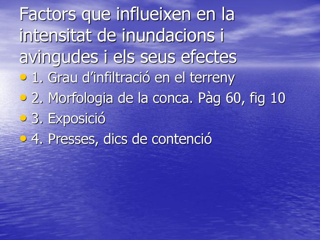 Factors que influeixen en la intensitat de inundacions i avingudes i els seus efectes