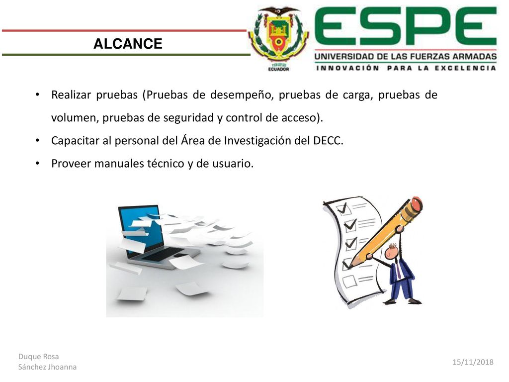 ALCANCE Realizar pruebas (Pruebas de desempeño, pruebas de carga, pruebas de volumen, pruebas de seguridad y control de acceso).