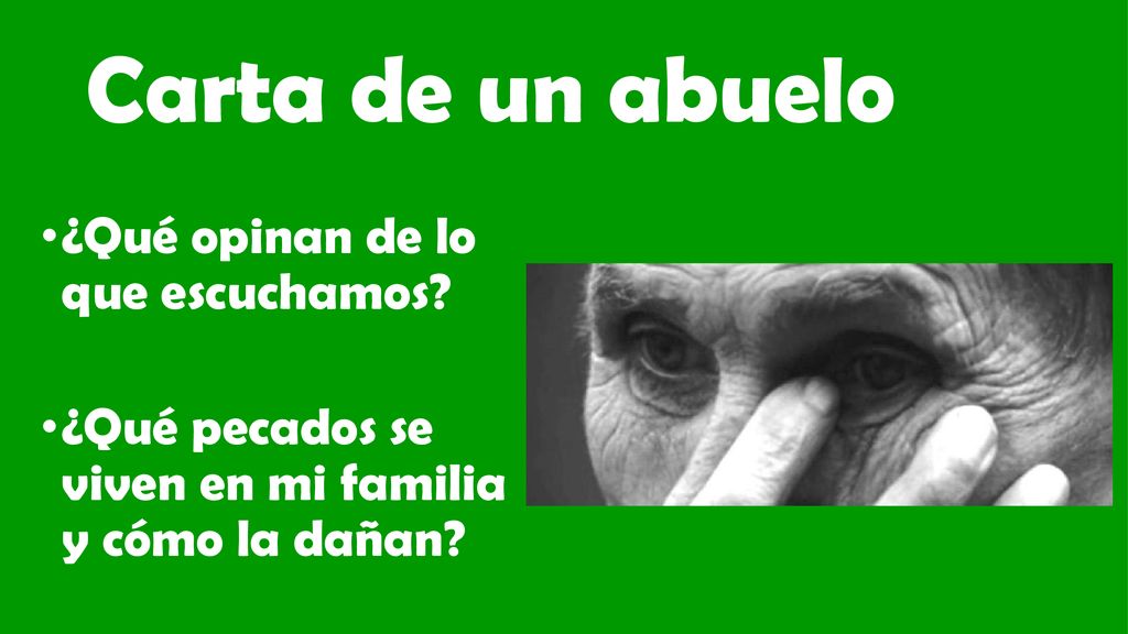 Carta de un abuelo ¿Qué opinan de lo que escuchamos
