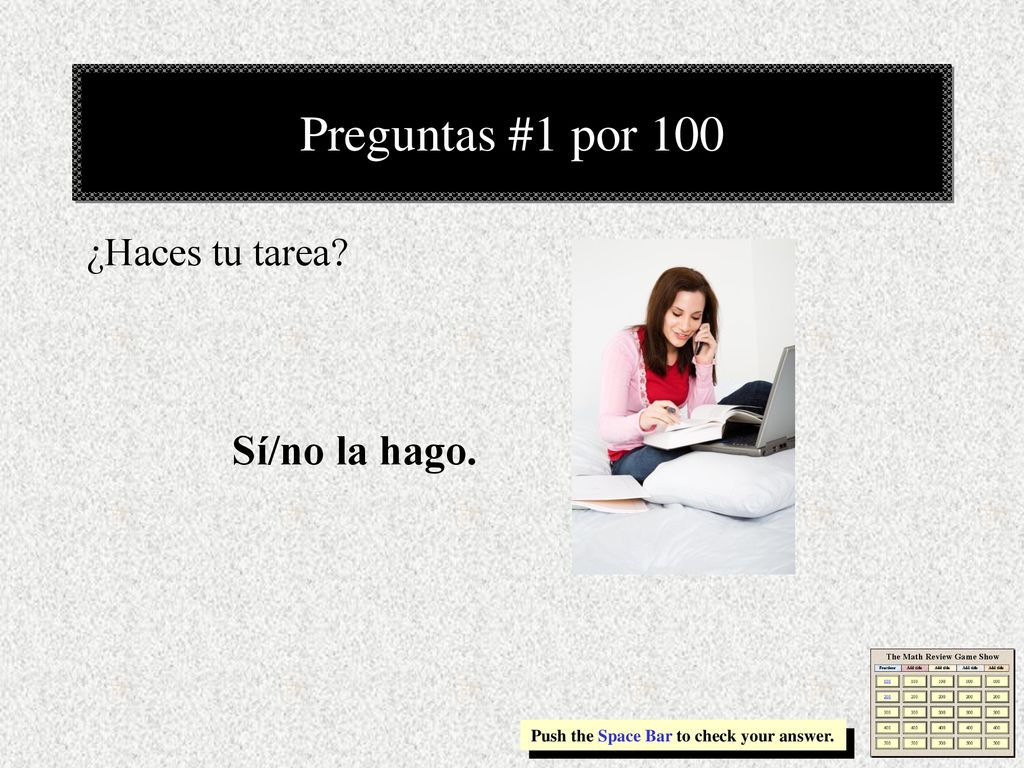 Preguntas #1 por 100 Sí/no la hago. ¿Haces tu tarea