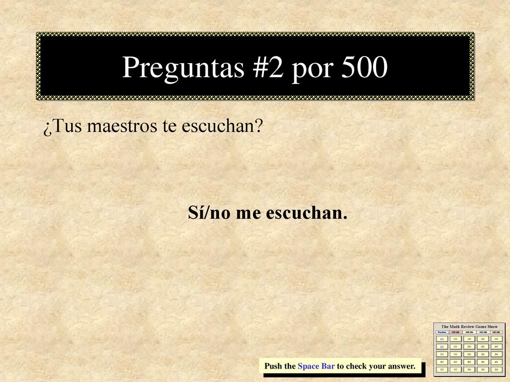 Preguntas #2 por 500 ¿Tus maestros te escuchan Sí/no me escuchan.