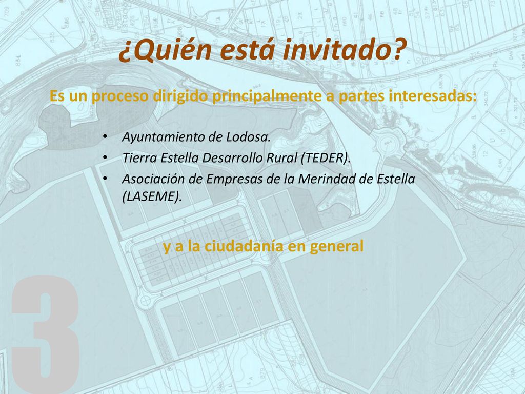 ¿Quién está invitado Es un proceso dirigido principalmente a partes interesadas: Ayuntamiento de Lodosa.