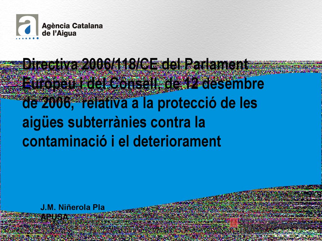 Directiva 2006/118/CE del Parlament Europeu i del Consell, de 12 desembre de 2006, relativa a la protecció de les aigües subterrànies contra la contaminació i el deteriorament