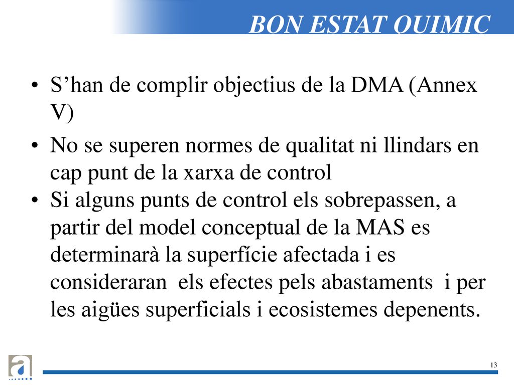 BON ESTAT QUIMIC S’han de complir objectius de la DMA (Annex V)