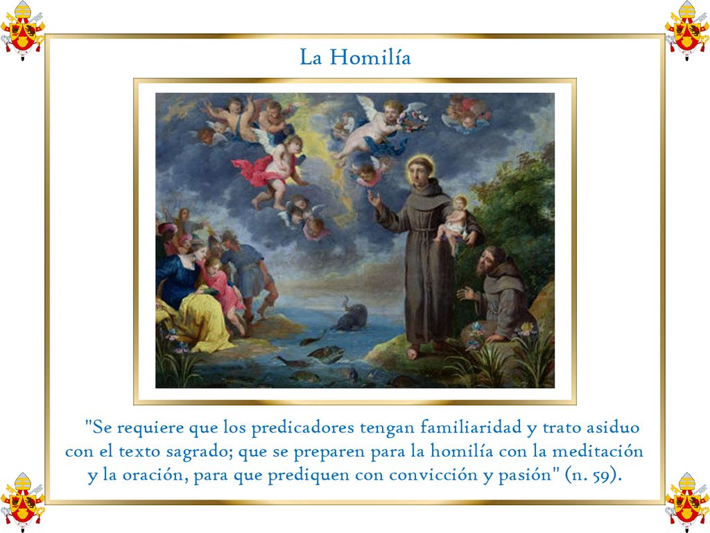 y la oración, para que prediquen con convicción y pasión (n. 59).