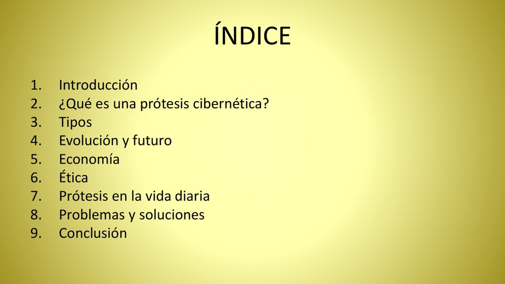 ÍNDICE Introducción ¿Qué es una prótesis cibernética Tipos