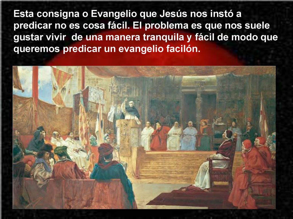 Esta consigna o Evangelio que Jesús nos instó a predicar no es cosa fácil.