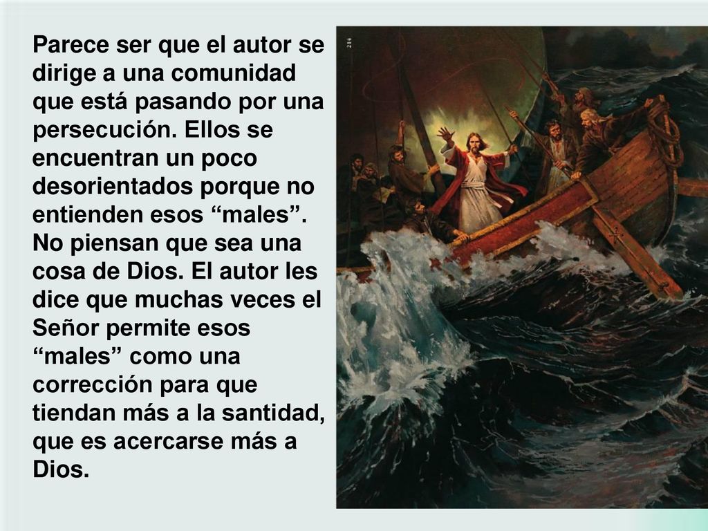 Parece ser que el autor se dirige a una comunidad que está pasando por una persecución.