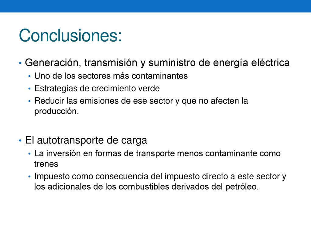 Conclusiones: Generación, transmisión y suministro de energía eléctrica. Uno de los sectores más contaminantes.