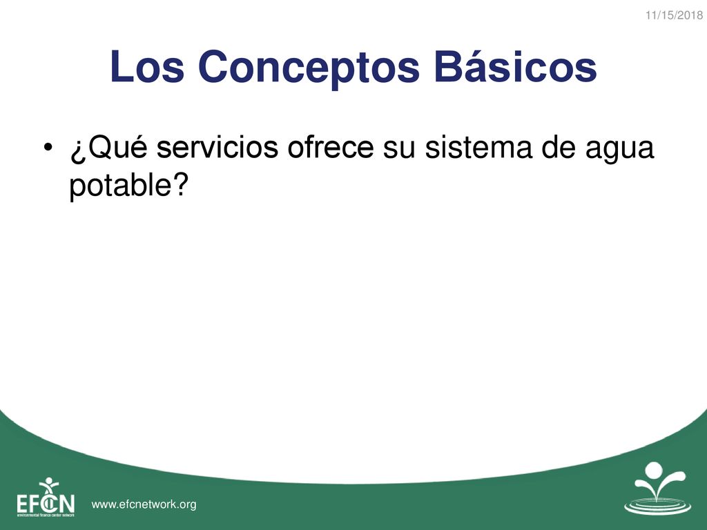 Los Conceptos Básicos ¿Qué servicios ofrece su sistema de agua potable