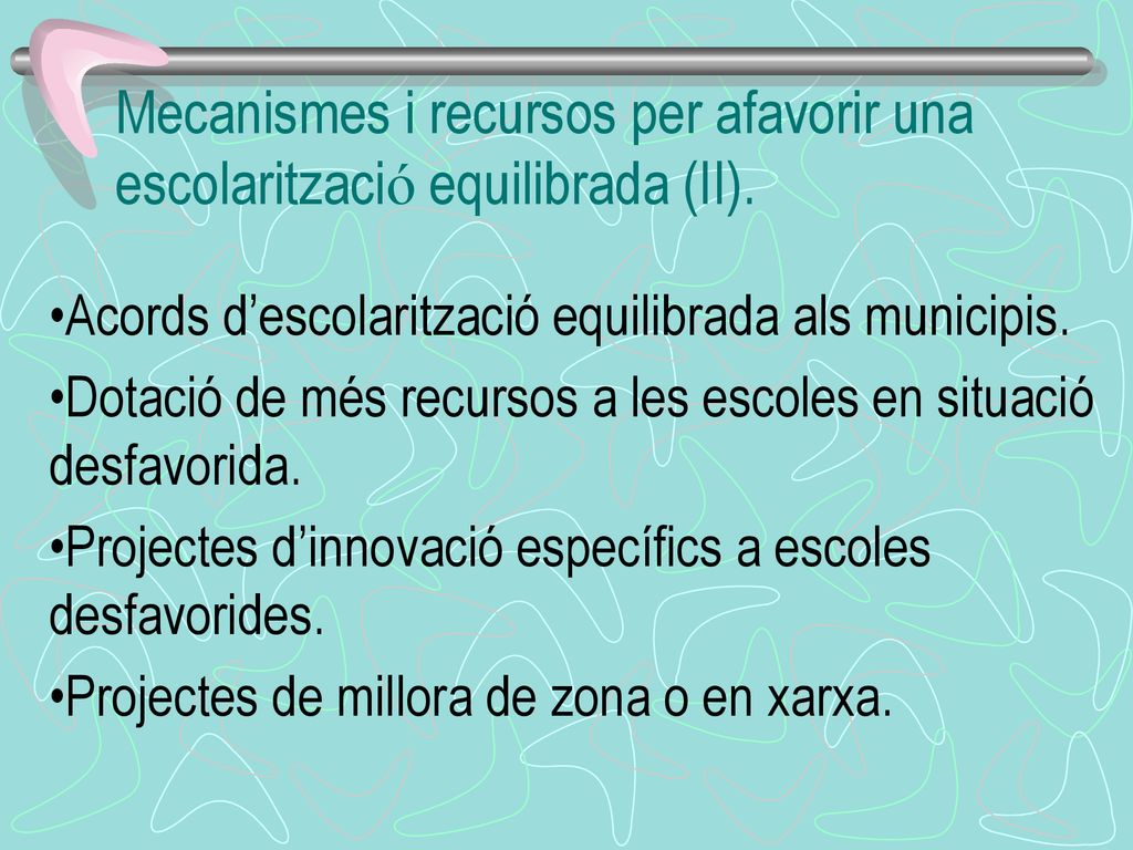 Mecanismes i recursos per afavorir una escolarització equilibrada (II).