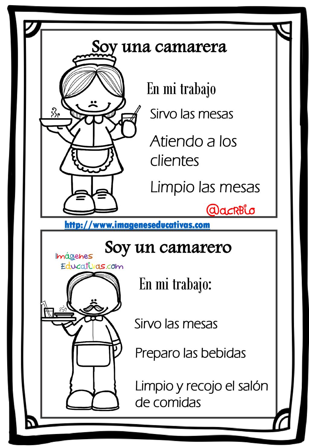 Soy una camarera En mi trabajo Soy un camarero En mi trabajo:
